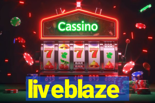 liveblaze