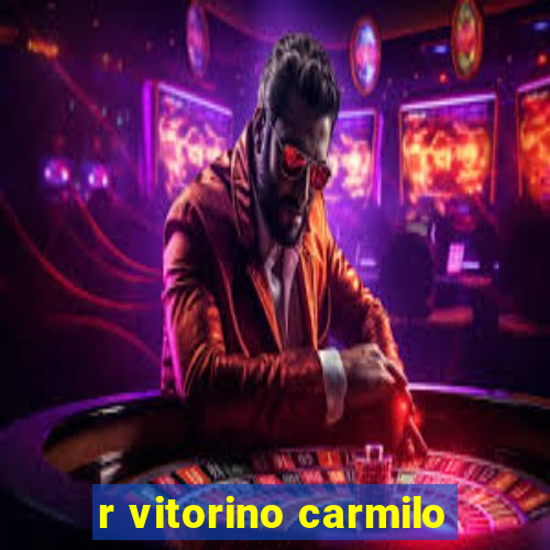 r vitorino carmilo