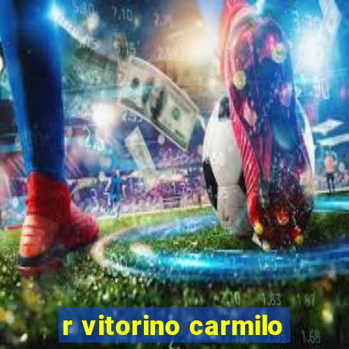 r vitorino carmilo