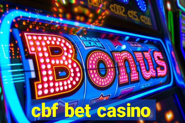 cbf bet casino