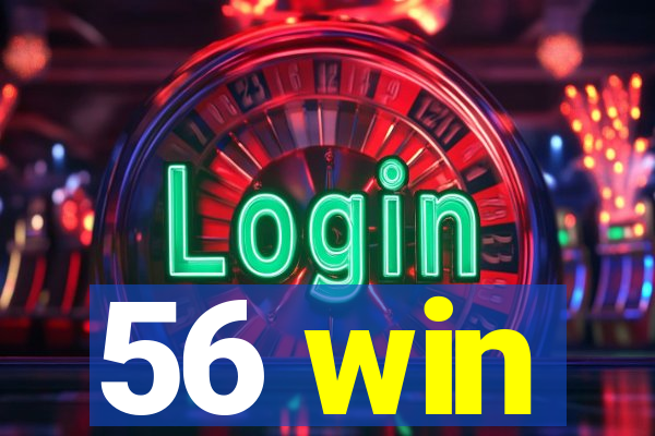 56 win