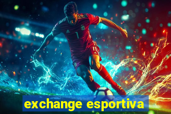 exchange esportiva