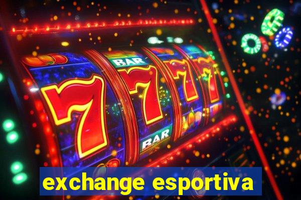 exchange esportiva