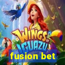 fusion bet