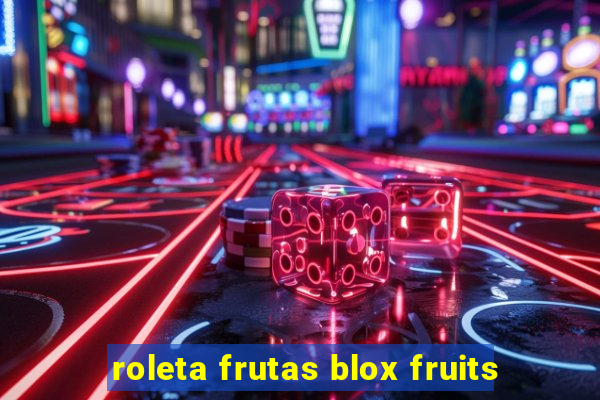 roleta frutas blox fruits