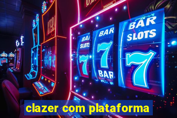 clazer com plataforma