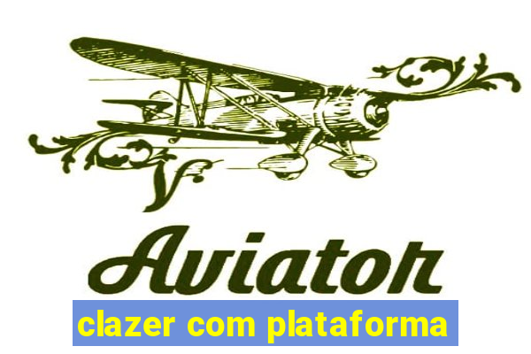 clazer com plataforma