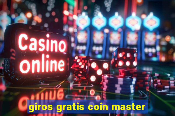 giros gratis coin master