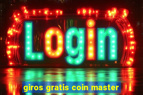 giros gratis coin master