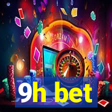 9h bet