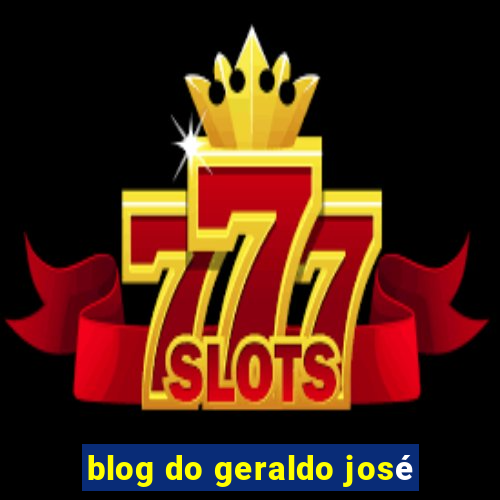 blog do geraldo josé