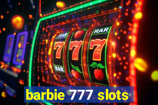 barbie 777 slots