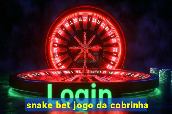 snake bet jogo da cobrinha