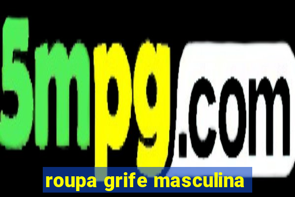 roupa grife masculina