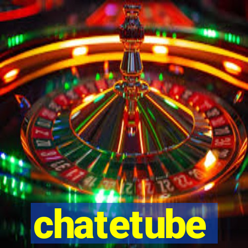 chatetube