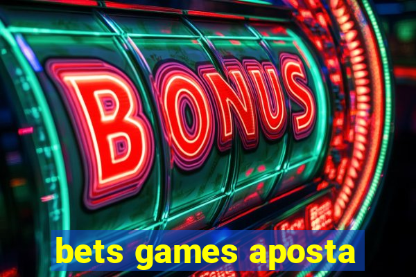 bets games aposta