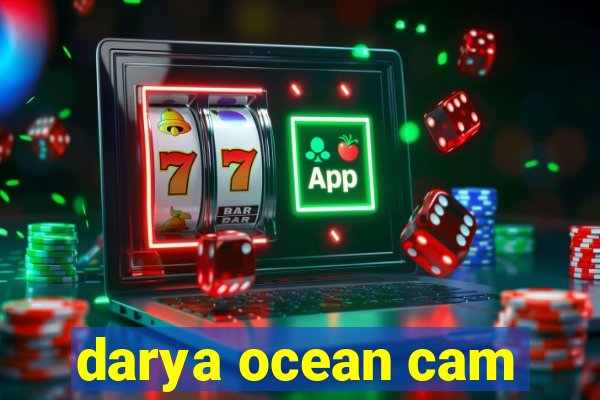 darya ocean cam