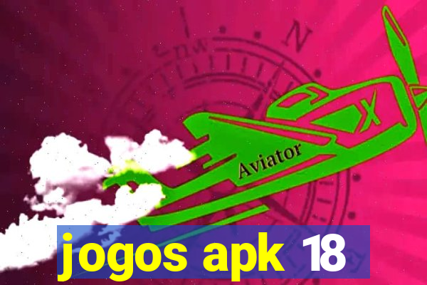 jogos apk 18