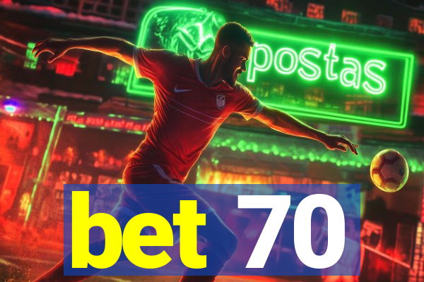 bet 70