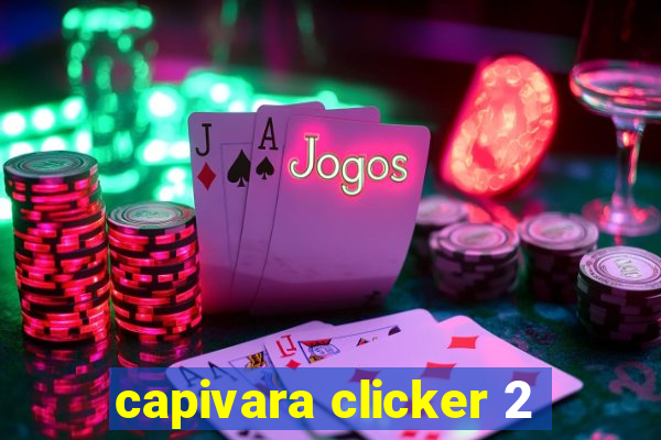 capivara clicker 2