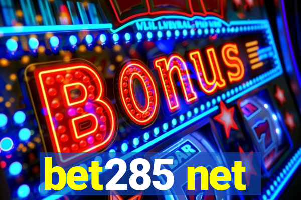 bet285 net