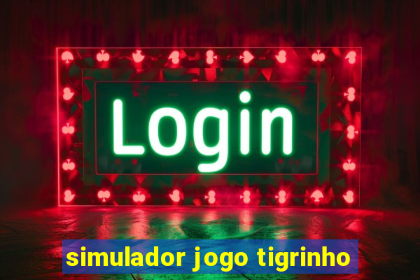 simulador jogo tigrinho