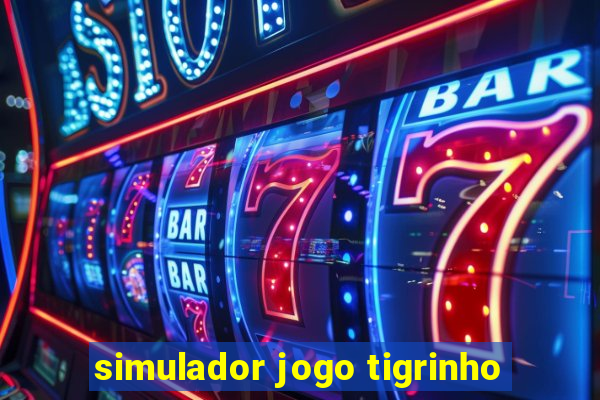 simulador jogo tigrinho