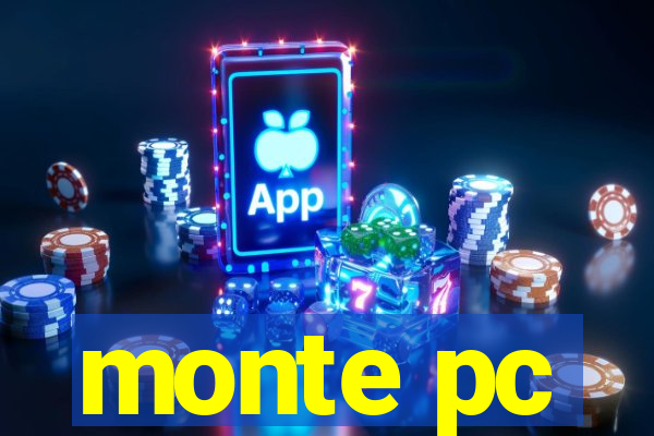 monte pc