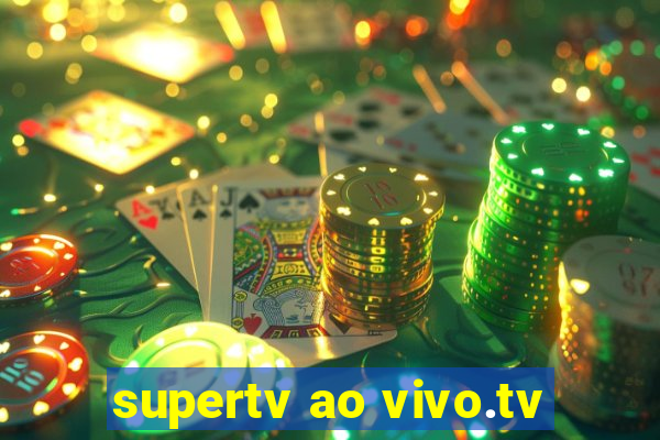 supertv ao vivo.tv