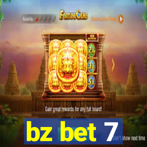 bz bet 7