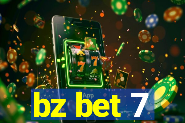 bz bet 7