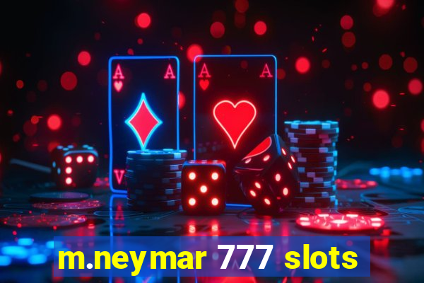 m.neymar 777 slots