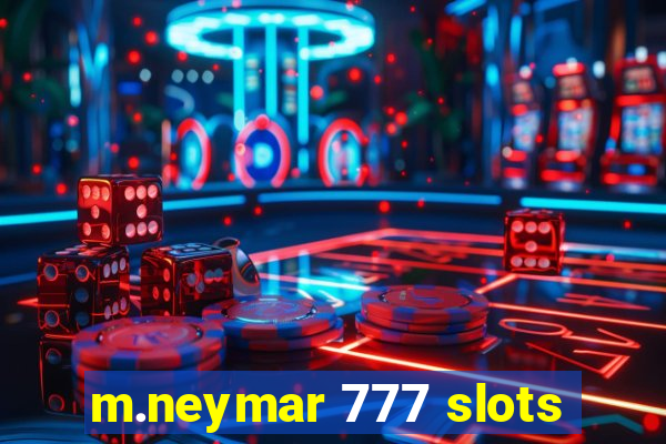 m.neymar 777 slots