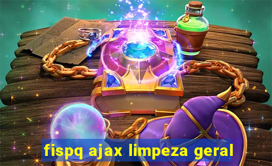 fispq ajax limpeza geral