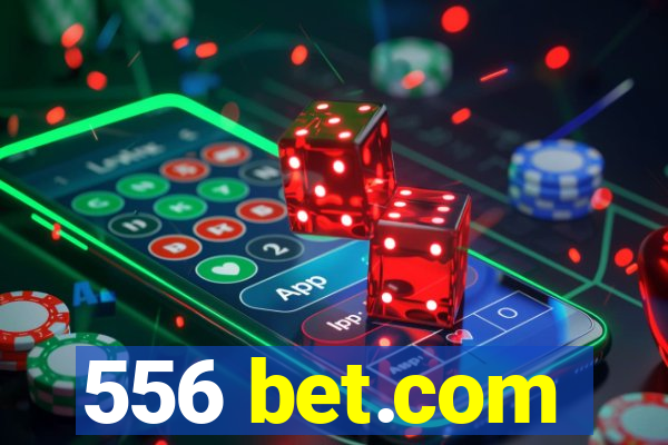 556 bet.com