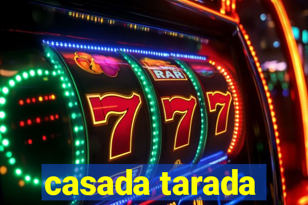 casada tarada