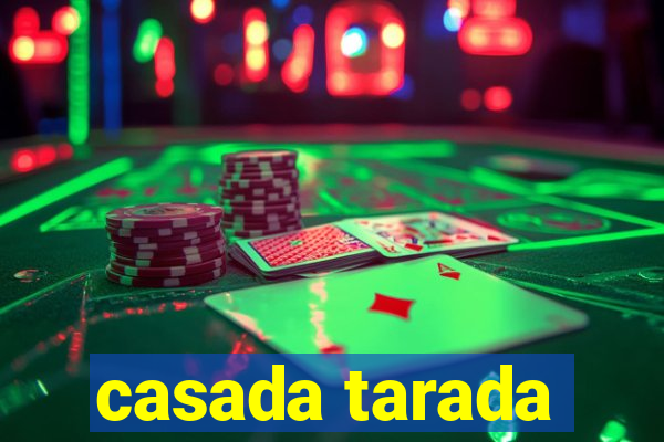 casada tarada