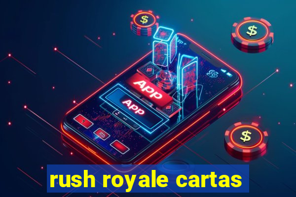 rush royale cartas