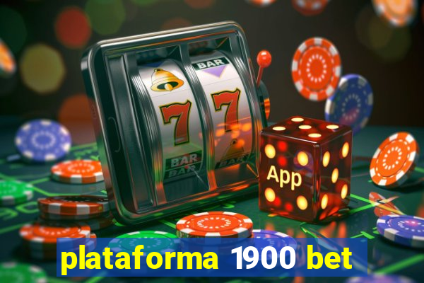 plataforma 1900 bet