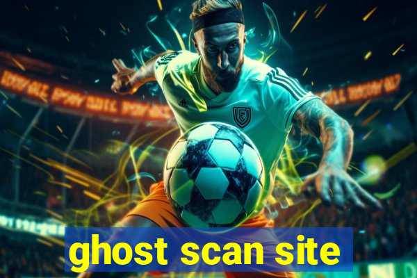 ghost scan site