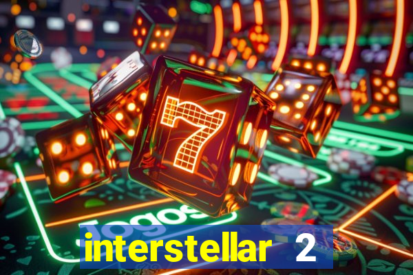 interstellar 2 operation terra 2040