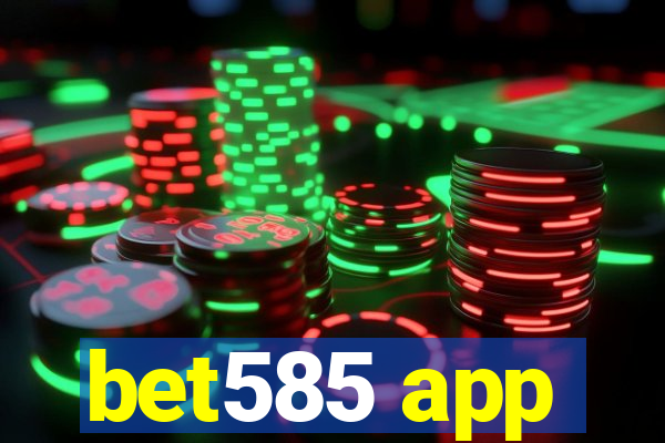 bet585 app