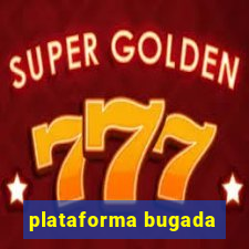 plataforma bugada