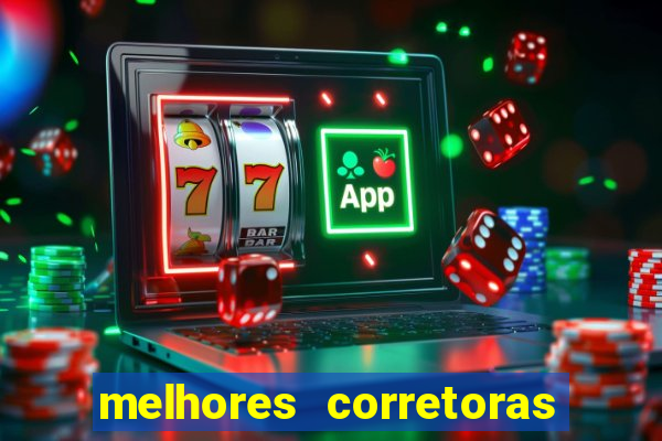 melhores corretoras de investimento