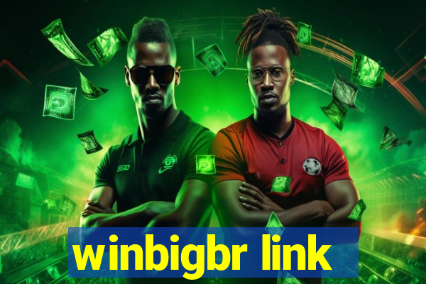 winbigbr link