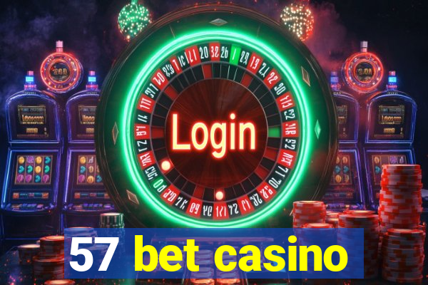 57 bet casino