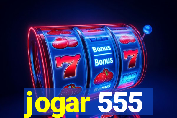 jogar 555