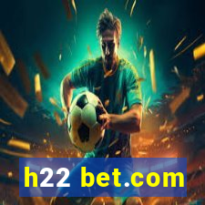 h22 bet.com