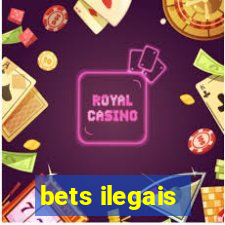 bets ilegais