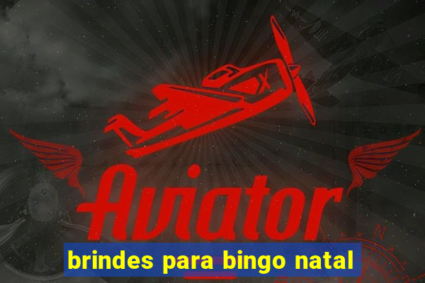 brindes para bingo natal